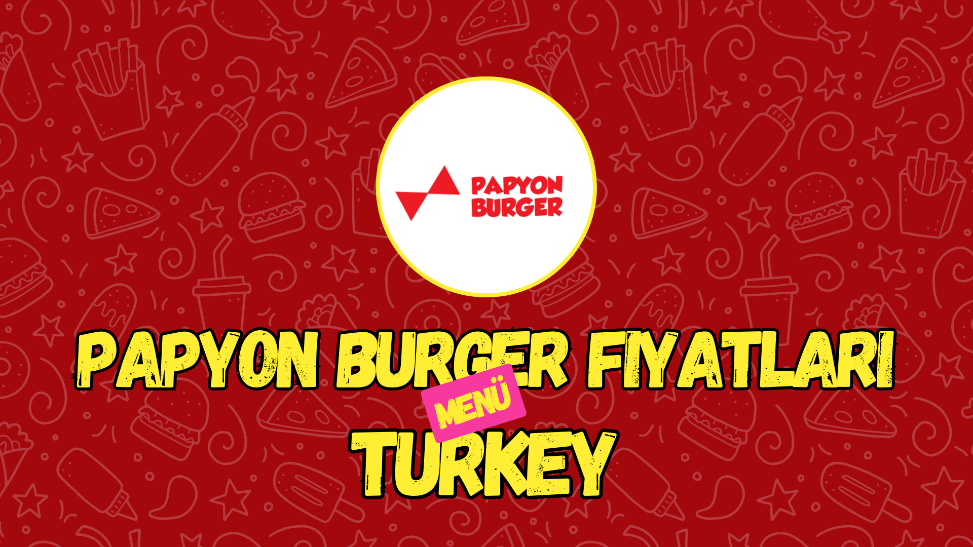 Papyon Burger Fiyatlari